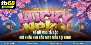 Nổ hũ mèo tài lộc